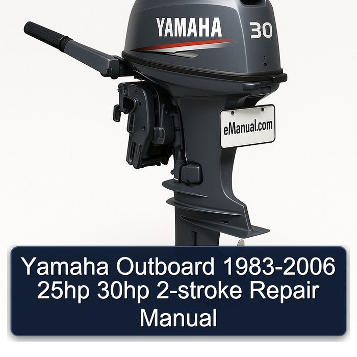 Yamaha Outboard 1983-2006 25hp 30hp 2-stroke Repair Manual