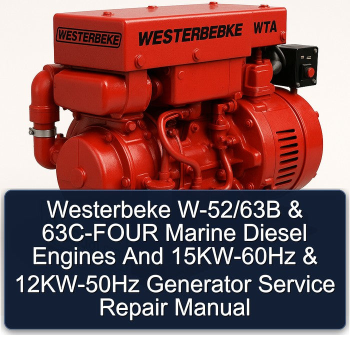 Westerbeke W-52/63B & 63C-FOUR Marine Diesel Engines And 15KW-60Hz & 12KW-50Hz Generator Service Repair Manual