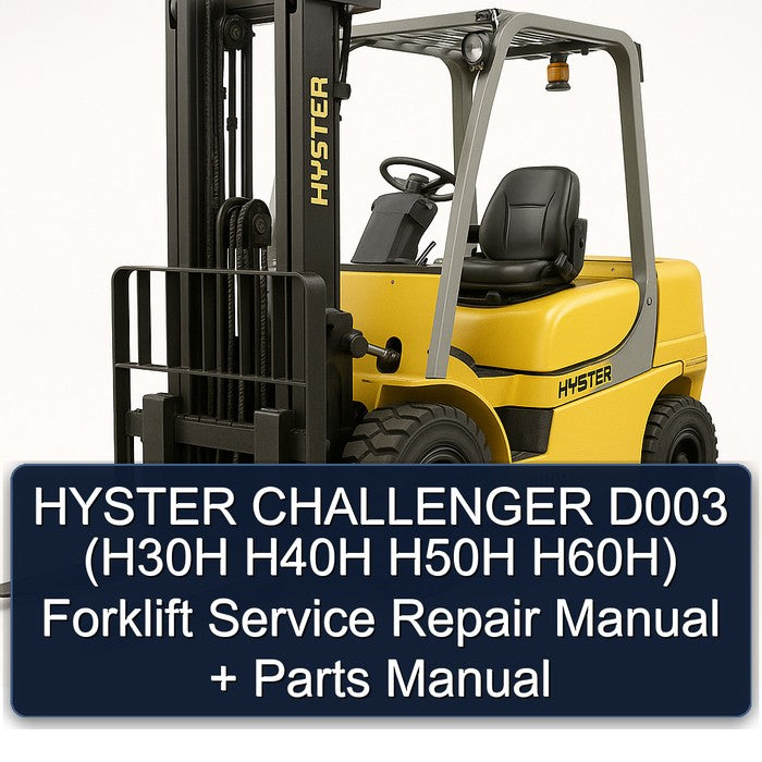 HYSTER CHALLENGER D003 (H30H H40H H50H H60H) Forklift Service Repair Manual + Parts Manual