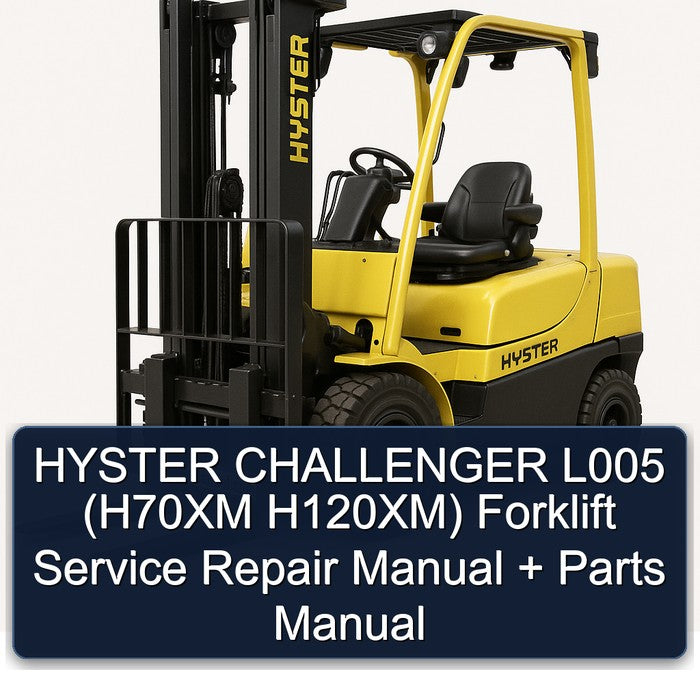 HYSTER CHALLENGER L005 (H70XM H120XM) Forklift Service Repair Manual + Parts Manual
