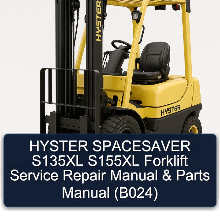 HYSTER SPACESAVER S135XL S155XL Forklift Service Repair Manual & Parts Manual (B024)