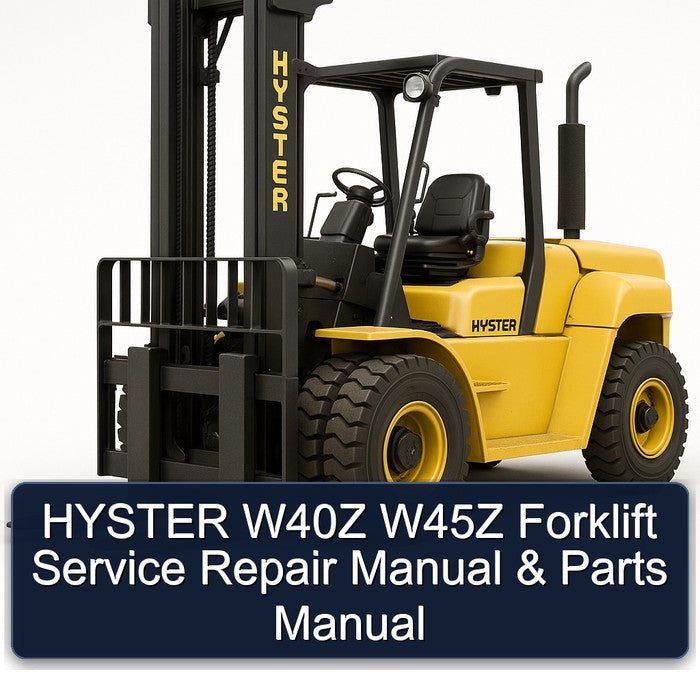 HYSTER W40Z W45Z Forklift Service Repair Manual & Parts Manual