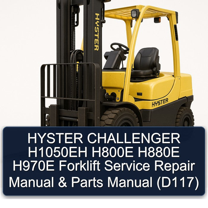 HYSTER CHALLENGER H1050EH H800E H880E H970E Forklift Service Repair Manual & Parts Manual (D117)