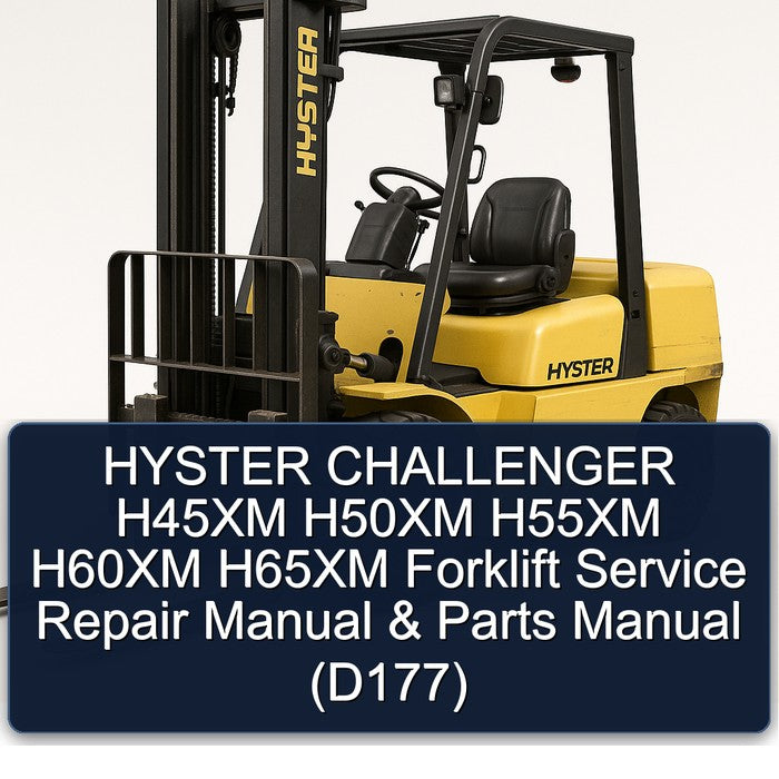 HYSTER CHALLENGER H45XM H50XM H55XM H60XM H65XM Forklift Service Repair Manual & Parts Manual (D177)