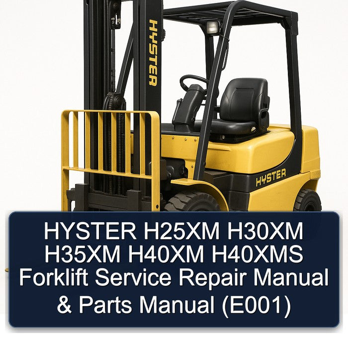 HYSTER H25XM H30XM H35XM H40XM H40XMS Forklift Service Repair Manual & Parts Manual (E001)