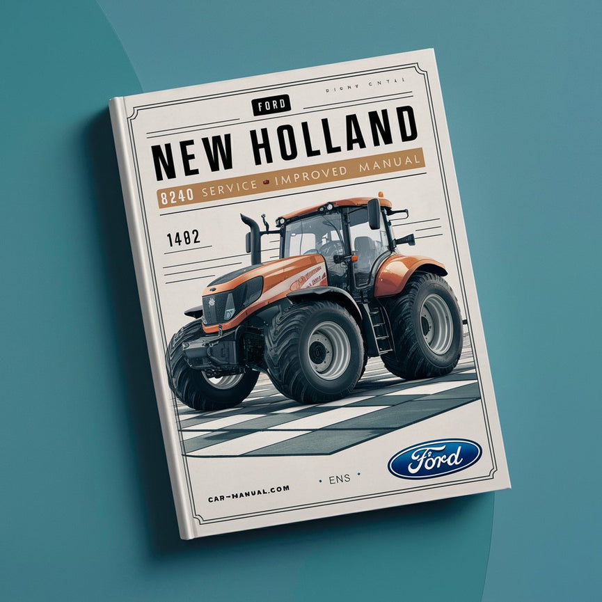 Ford New Holland 8240 Service Repair Improved Manual-1492 PAGES-PDF