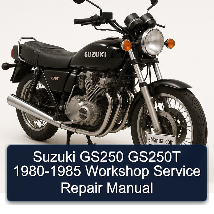 Suzuki GS250 GS250T 1980-1985 Workshop Service Repair Manual