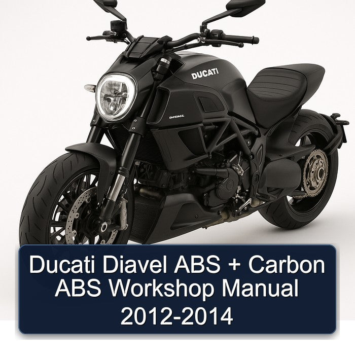 Ducati Diavel ABS + Carbon ABS Workshop Manual 2012-2014