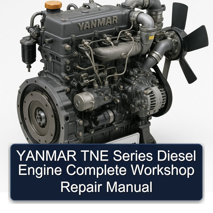 YANMAR TNE Series Diesel Engine Complete Workshop Repair Manual