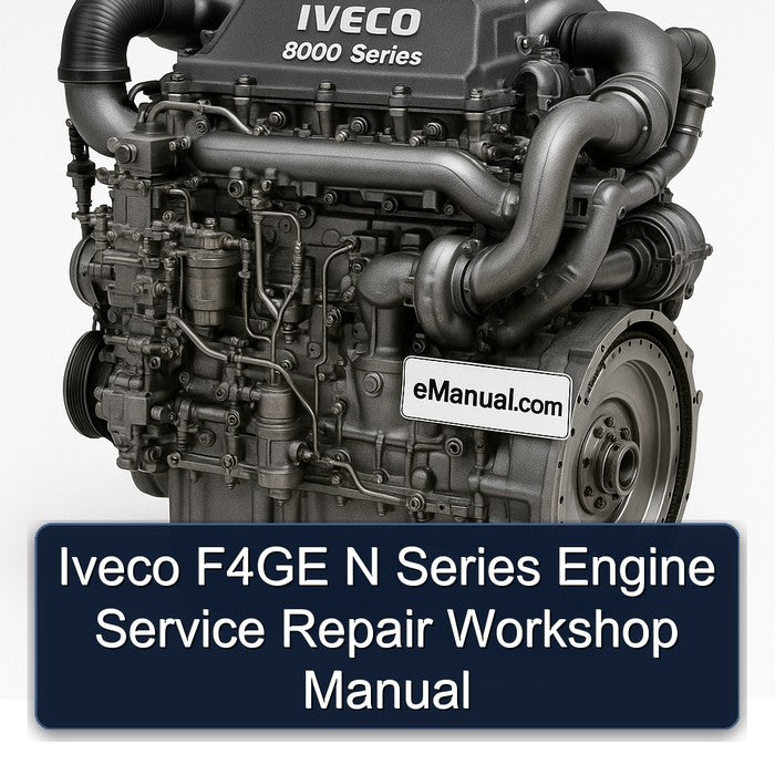 Iveco F4GE N Series Engine Service Repair Workshop Manual