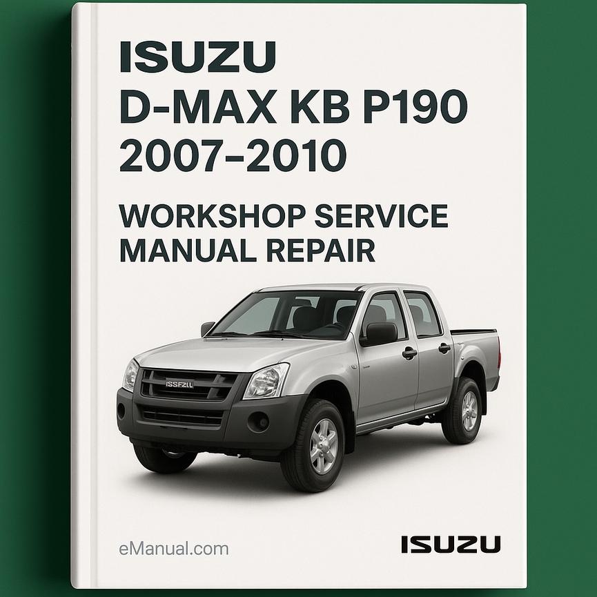 Isuzu D-Max Kb P190 2007-2010 Workshop Service Manual Repair