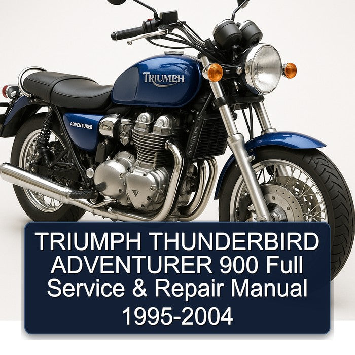TRIUMPH THUNDERBIRD ADVENTURER 900 Full Service & Repair Manual 1995-2004
