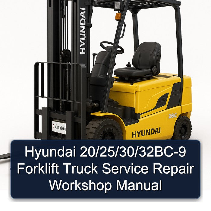 Hyundai 20/25/30/32BC-9 Forklift Service Repair Workshop Manual