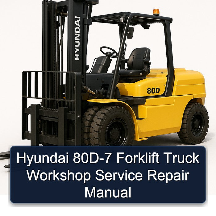 Hyundai 80D-7 Forklift Workshop Service Repair Manual