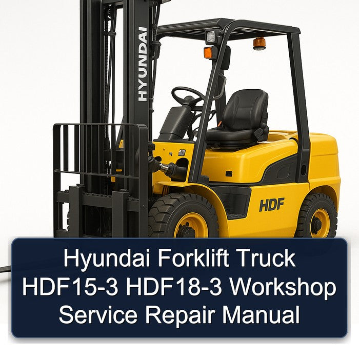 Hyundai Forklift HDF15-3 HDF18-3 Workshop Service Repair Manual