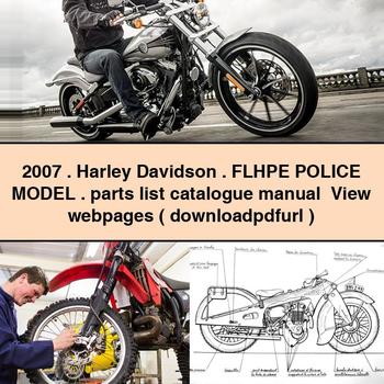 2007 Harley Davidson FLHPE POLICE Model parts list catalogue Manual View webpages (   )