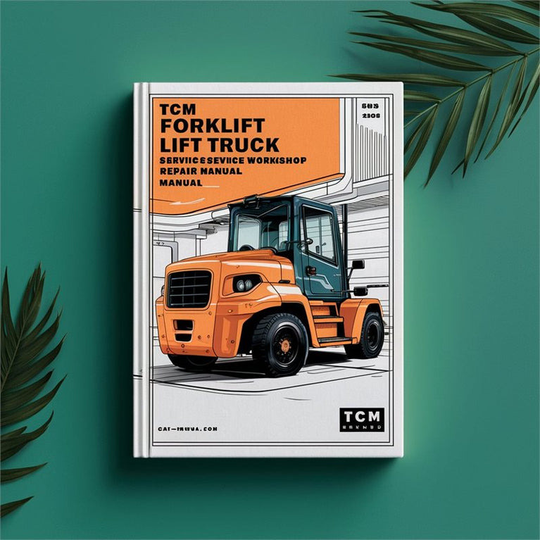 TCM Forklift Lift Truck Service Workshop Repair Manual - FH FD FHD FG FHG 15 18 20 25 30 35 Download PDF Manual