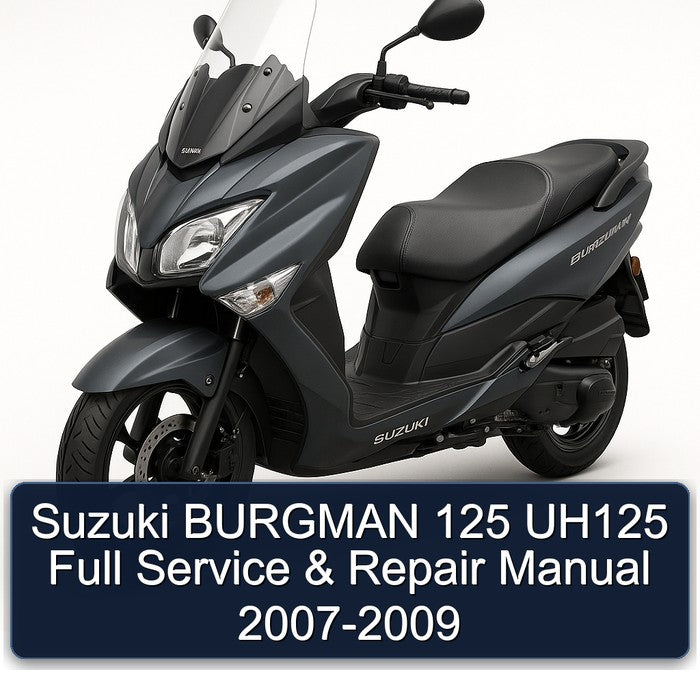 Suzuki BURGMAN 125 UH125 Full Service & Repair Manual 2007-2009