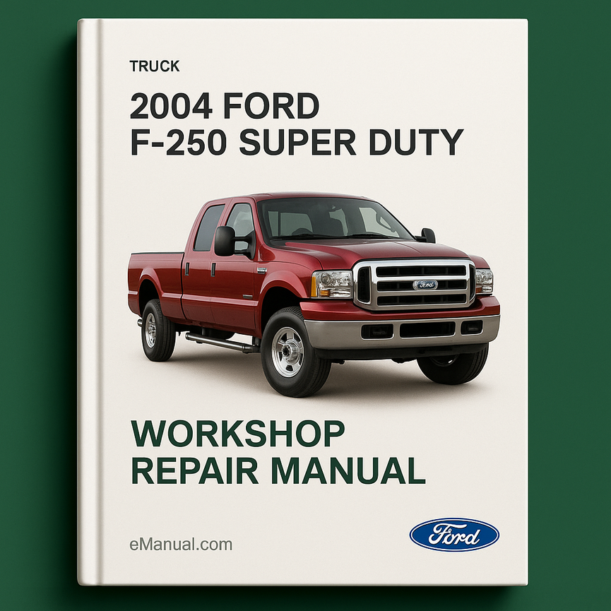 2004 Ford F-250 F250 Super Duty Werkstatt-Reparaturhandbuch