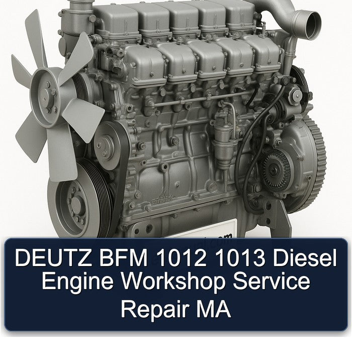 DEUTZ BFM 1012 1013 Diesel Engine Workshop Service Repair MA