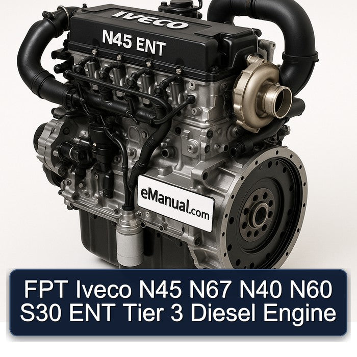 FPT Iveco N45 N67 N40 N60 S30 ENT Tier 3 Diesel Engine