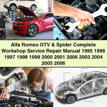 Alfa Romeo GTV & Spider Complete Workshop Service Repair Manual 1995 1996 1997 1998 1999 2000 2001 2006 2003 2004 2005 2006