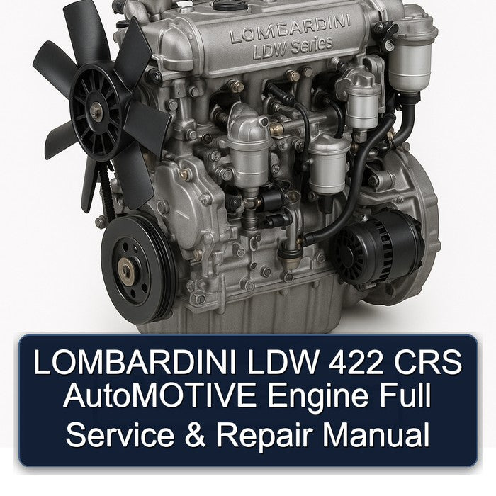 LOMBARDINI LDW 422 CRS AutoMOTIVE Engine Full Service & Repair Manual