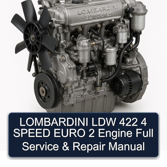 LOMBARDINI LDW 422 4 SPEED EURO 2 Engine Full Service & Repair Manual