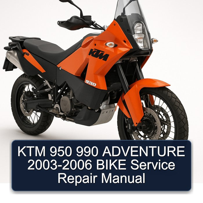 KTM 950 990 ADVENTURE 2003-2006 BIKE Service Repair Manual