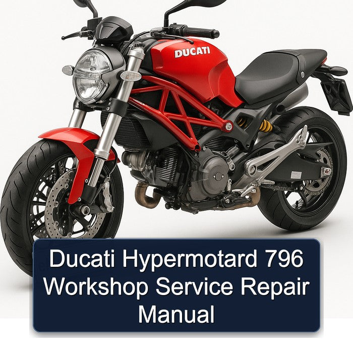 Ducati Hypermotard 796 Workshop Service Repair Manual