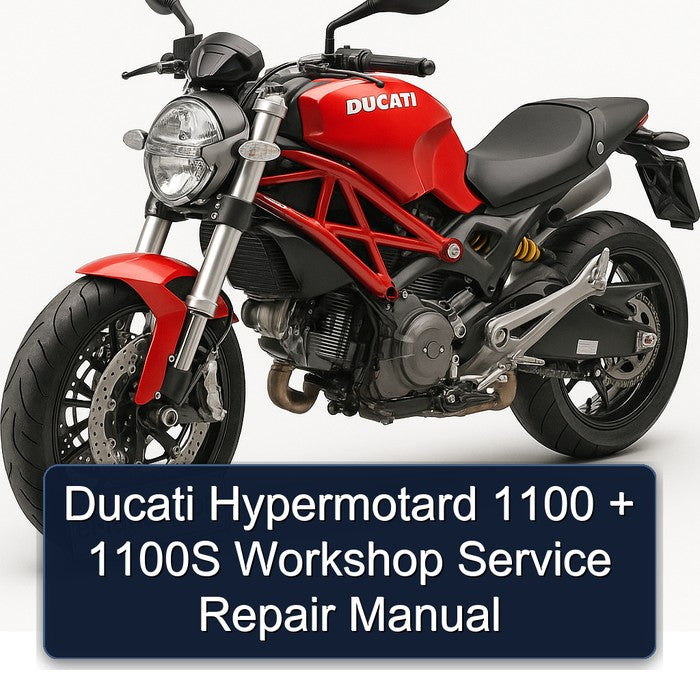 Ducati Hypermotard 1100 + 1100S Workshop Service Repair Manual