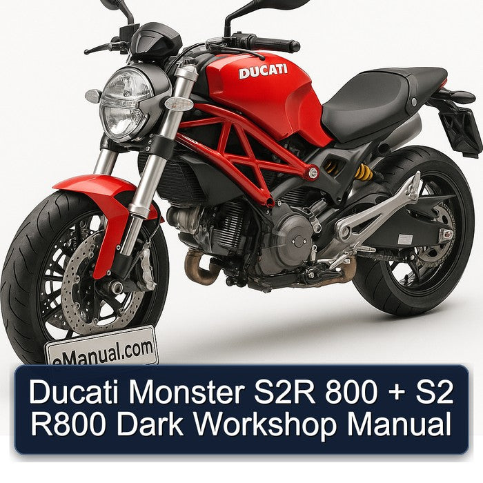 Ducati Monster S2R 800 + S2 R800 Dark Workshop Manual