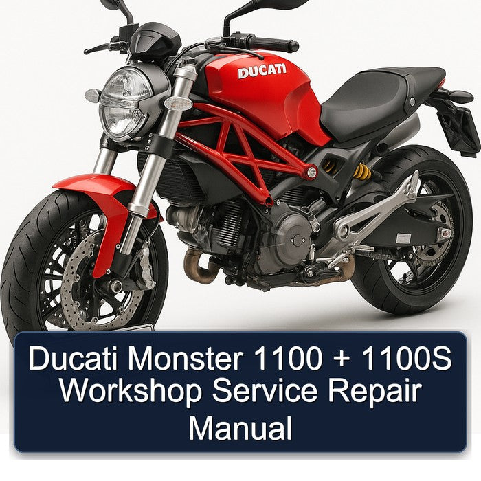 Ducati Monster 1100 + 1100S Workshop Service Repair Manual