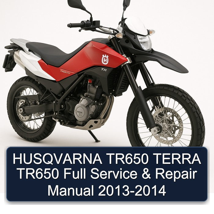 HUSQVARNA TR650 TERRA TR650 Full Service & Repair Manual 2013-2014