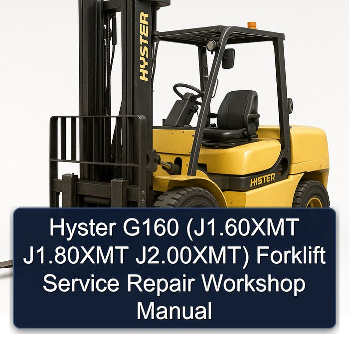 Hyster G160 (J1.60XMT J1.80XMT J2.00XMT) Forklift Service Repair Workshop Manual