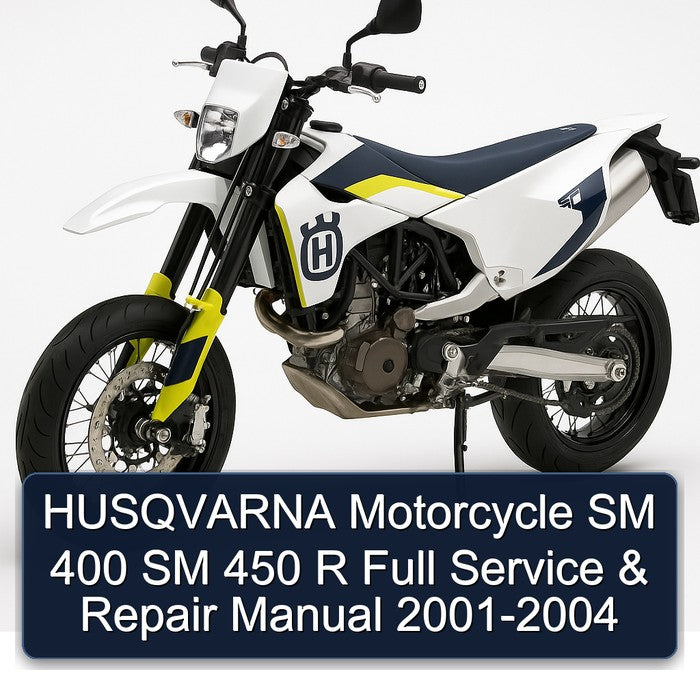 HUSQVARNA Motorcycle SM 400 SM 450 R Full Service & Repair Manual 2001-2004