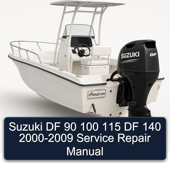 Suzuki DF 90 100 115 DF 140 2000-2009 Service Repair Manual