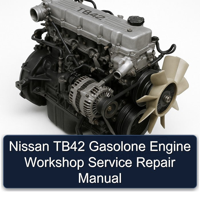 Nissan TB42 Gasolone Engine Workshop Service Repair Manual