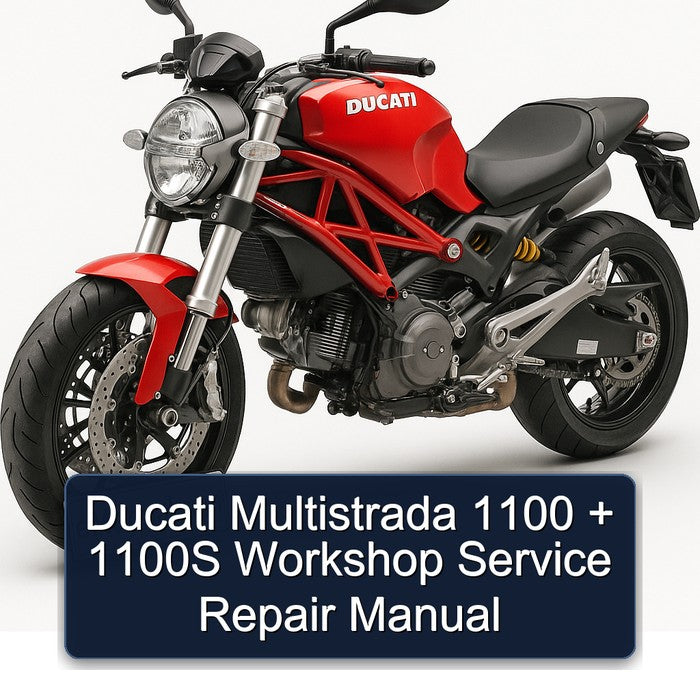 Ducati Multistrada 1100 + 1100S Workshop Service Repair Manual