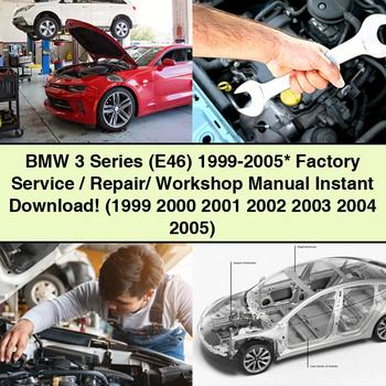 BMW 3er-Reihe (E46) 1999-2005 Werkswartungs-/Reparatur-/Werkstatthandbuch (1999 2000 2001 2002 2003 2004 2005)