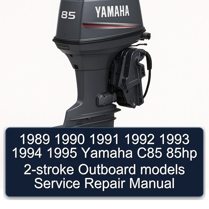 1989 1990 1991 1992 1993 1994 1995 Yamaha C85 85hp 2-stroke Outboard models Service Repair Manual