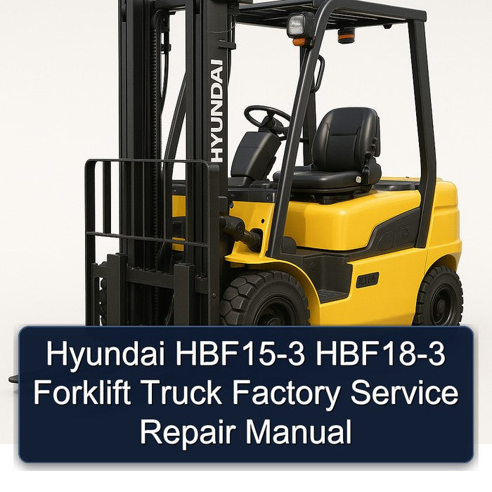 Hyundai HBF15-3 HBF18-3 Forklift Factory Service Repair Manual