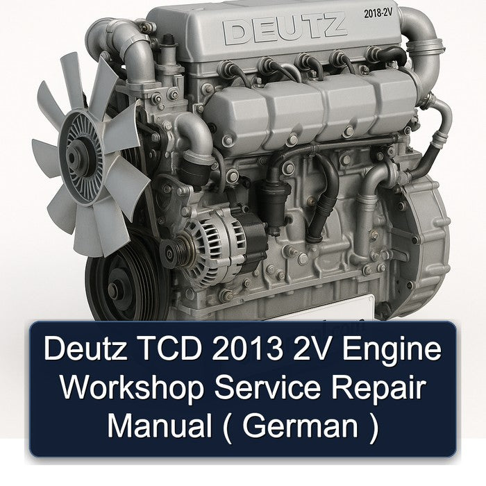 Deutz TCD 2013 2V Engine Workshop Service Repair Manual ( German )