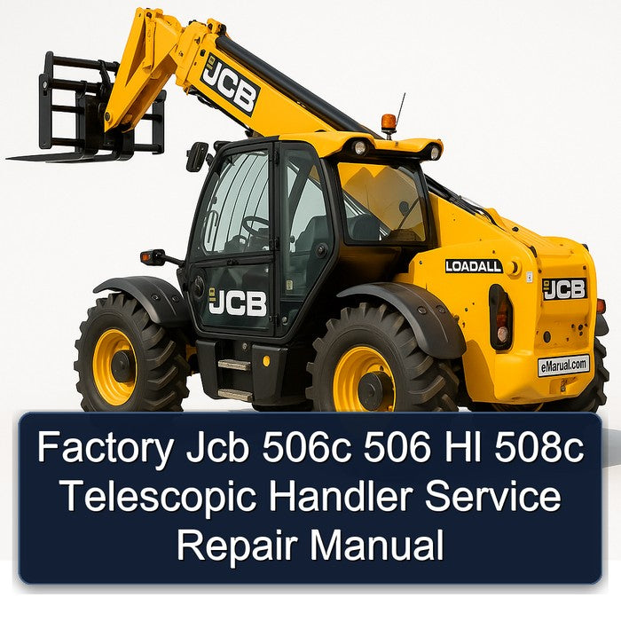 Factory Jcb 506c 506 Hl 508c Telescopic Handler Service Repair Manual