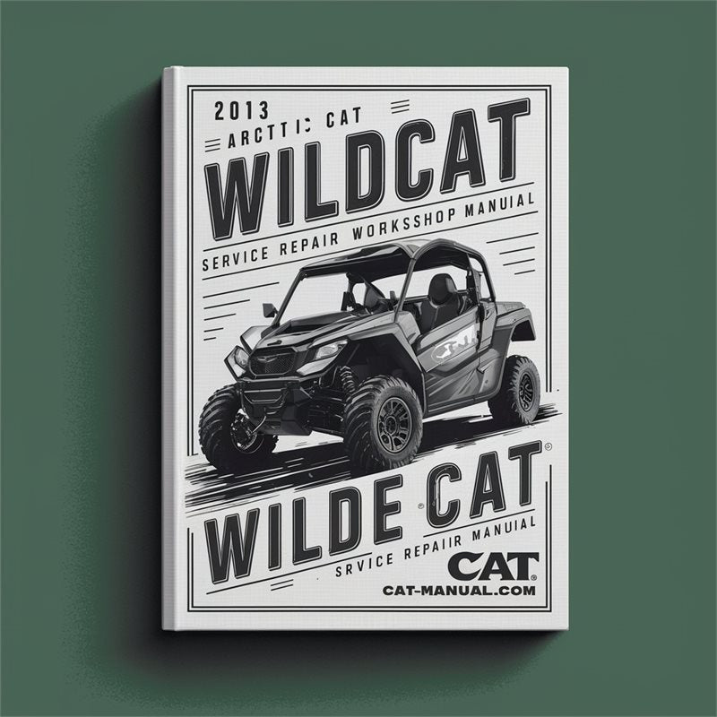 2013 Arctic Cat Wildcat And Wildcat X ROV Service Repair Workshop Manual PDF