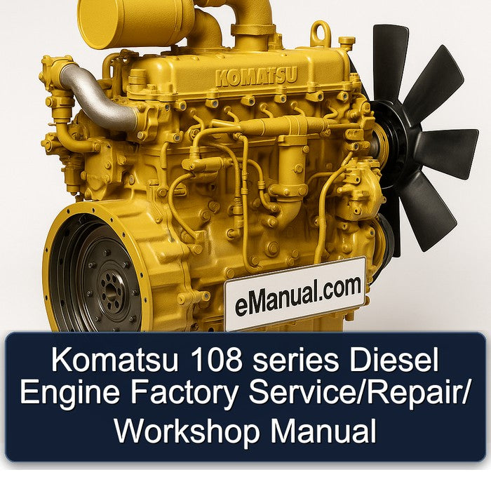 Komatsu 108 series Diesel Engine Factory Service/Repair/ Workshop Manual