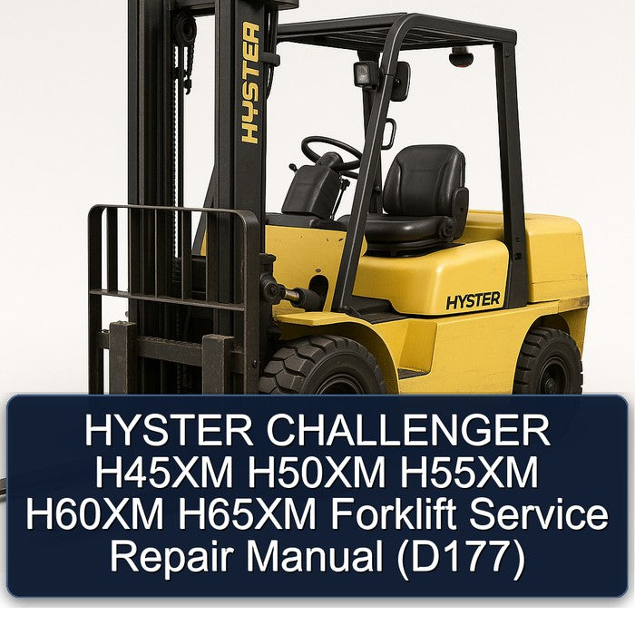 HYSTER CHALLENGER H45XM H50XM H55XM H60XM H65XM Forklift Service Repair Manual (D177)