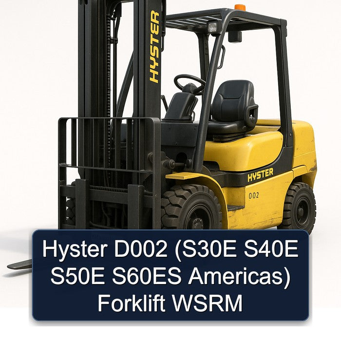 Hyster D002 (S30E S40E S50E S60ES Americas) Forklift WSRM