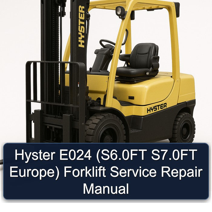 Hyster E024 (S6.0FT S7.0FT Europe) Forklift Service Repair Manual