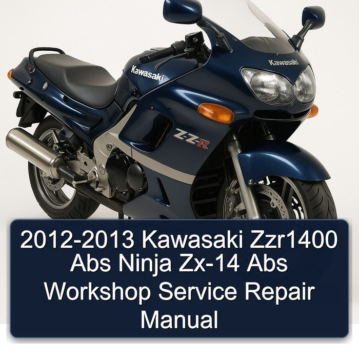 2012-2013 Kawasaki Zzr1400 Abs Ninja Zx-14 Abs Workshop Service Repair Manual